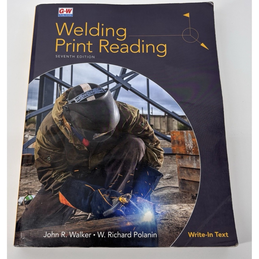 Welding Print Reading Write in Text 7th Edition John Walker R Polanin Paperback